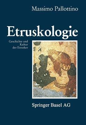 Etruskologie: Geschichte und Kultur der Etrusker - PALLOTTINO - cover