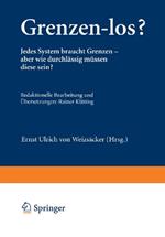 Grenzen-los?: Jedes System braucht Grenzen — aber wie durchlässig müssen diese sein?
