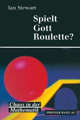Spielt Gott Roulette?: Chaos in der Mathematik - STEWART - cover