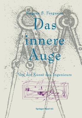 Das innere Auge: Von der Kunst des Ingenieurs - FERGUSON - cover