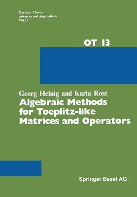 Algebraic Methods for Toeplitz-like Matrices and Operators - G. Heinig,Rost - cover