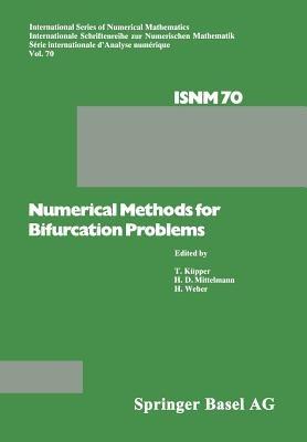Numerical Methods for Bifurcation Problems: Proceedings of the Conference at the University of Dortmund, August 22–26, 1983 - KÜPPER,MITTELMANN,WEBER - cover