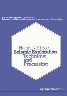 Seismic Exploration: Technique and Processing - H.N. Al-Sadi - cover
