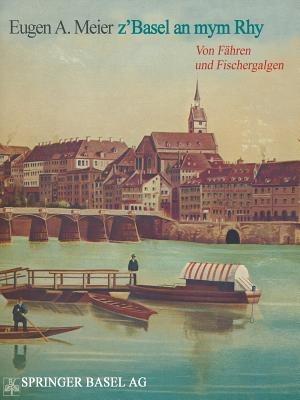 z’Basel an mym Rhy: Von Fähren und Fischergalgen - MEIER - cover