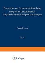 Fortschritte der Arzneimittelforschung / Progress in Drug Research / Progrès des recherches pharmaceutiques