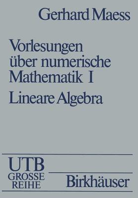 Vorlesungen über numerische Mathematik: I. Lineare Algebra - MAESS - cover