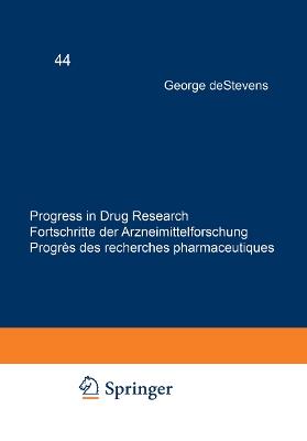 Progress in Drug Research / Fortschritte der Arzneimittelforschung / Progrès des recherches pharmaceutiques - George deStevens,V. Zingel,C. Leschke - cover