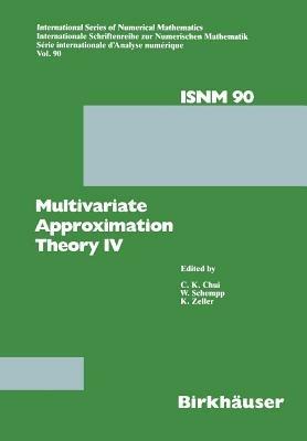 Multivariate Approximation Theory IV: Proceedings of the Conference at the Mathematical Research Institute at Oberwolfach, Black Forest, February 12–18, 1989 - CHUI,SCHEMP,ZELLER - cover