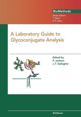 A Laboratory Guide to Glycoconjugate Analysis - cover