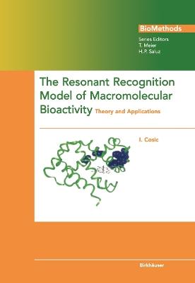 The Resonant Recognition Model of Macromolecular Bioactivity: Theory and Applications - cover