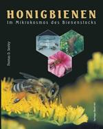 Honigbienen: Im Mikrokosmos des Bienenstocks