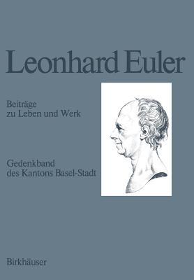 Leonhard Euler 1707–1783: Beiträge zu Leben und Werk - cover