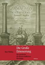 Die Große Erneuerung: Zur Geschichte der Wissenschaftlichen Revolution