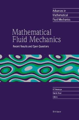 Mathematical Fluid Mechanics: Recent Results and Open Questions - cover