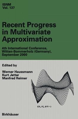 Recent Progress in Multivariate Approximation: 4th International Conference, Witten-Bommerholz(Germany), September 2000 - cover