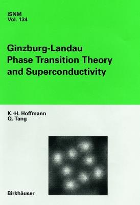 Ginzburg-Landau Phase Transition Theory and Superconductivity - K.-H. Hoffmann,Q. Tang - cover