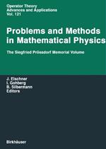 Problems and Methods in Mathematical Physics: The Siegfried Prössdorf Memorial Volume Proceedings of the 11th TMP, Chemnitz (Germany), March 25–28, 1999