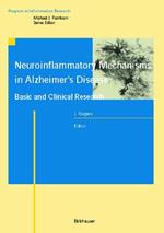 Neuroinflammatory Mechanisms in Alzheimer’s Disease: Basic and Clinical Research