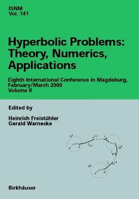 Hyperbolic Problems: Theory, Numerics, Applications: Eighth International Conference in Magdeburg, February/March 2000 Volume II - cover