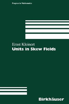Units in Skew Fields - Ernst Kleinert - cover