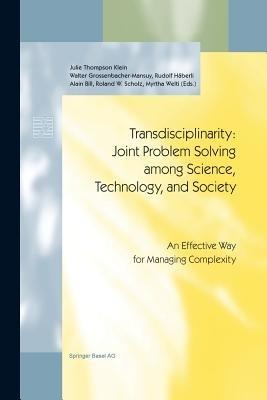 Transdisciplinarity: Joint Problem Solving among Science, Technology, and Society: An Effective Way for Managing Complexity - cover
