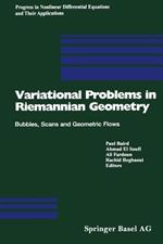 Variational Problems in Riemannian Geometry: Bubbles, Scans and Geometric Flows