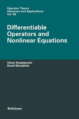 Differentiable Operators and Nonlinear Equations - Victor Khatskevich,David Shoiykhet - cover