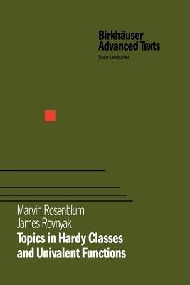 Topics in Hardy Classes and Univalent Functions - Marvin Rosenblum,James Rovnyak - cover
