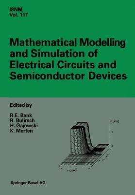 Mathematical Modelling and Simulation of Electrical Circuits and Semiconductor Devices: Proceedings of a Conference held at the Mathematisches Forschungsinstitut, Oberwolfach, July 5–11, 1992 - cover