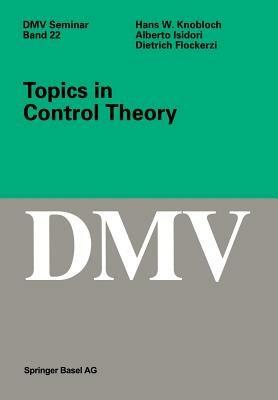 Topics in Control Theory - Hans W. Knobloch,A. Isidori,D. Flockerzi - cover