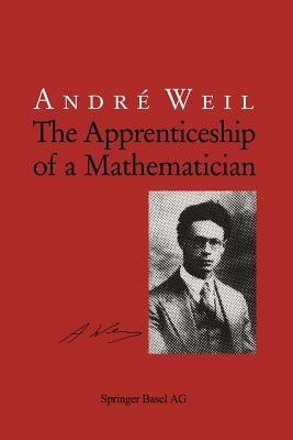The Apprenticeship of a Mathematician - Andre Weil - cover