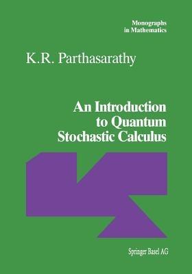 An Introduction to Quantum Stochastic Calculus - K.R. Parthasarathy - cover