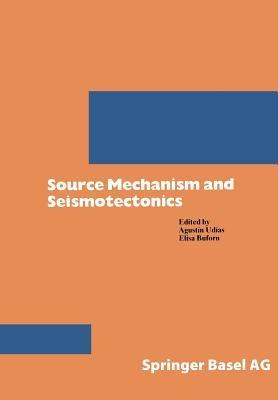 Source Mechanism and Seismotectonics - UDIAS,BUFORN - cover