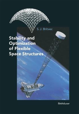 Stability and Optimization of Flexible Space Structures - S.J. Britvec - cover