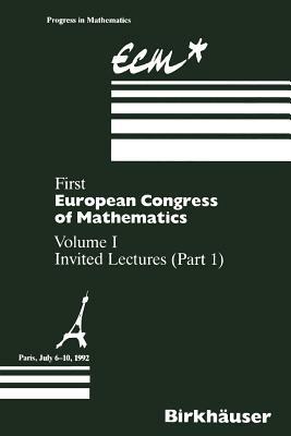 First European Congress of Mathematics: Volume I Invited Lectures Part 1 - cover