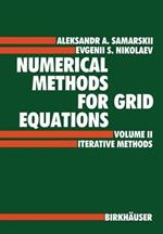 Numerical Methods for Grid Equations: Volume II Iterative Methods