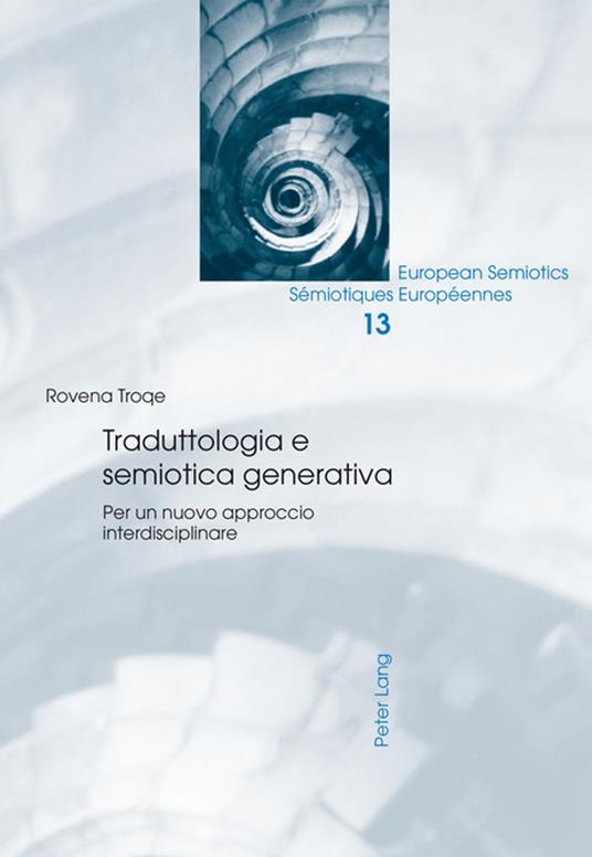 Traduttologia e semiotica generativa - Per Aage Brandt,Rovena Troqe,Barend van Heusden,Wolfgang Wildgen - ebook