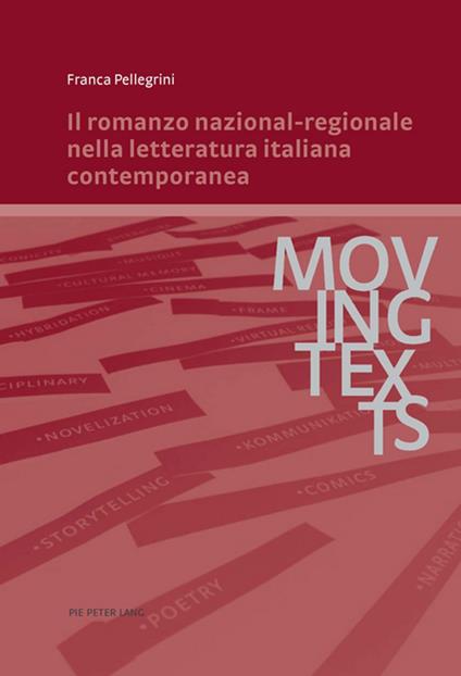 Il romanzo nazional-regionale nella letteratura italiana contemporanea - Franca Pellegrini - ebook