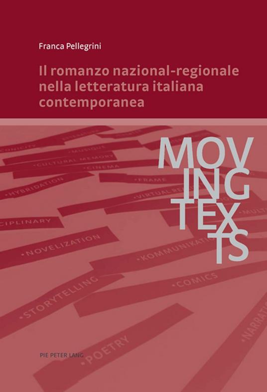 Il romanzo nazional-regionale nella letteratura italiana contemporanea - Franca Pellegrini - ebook