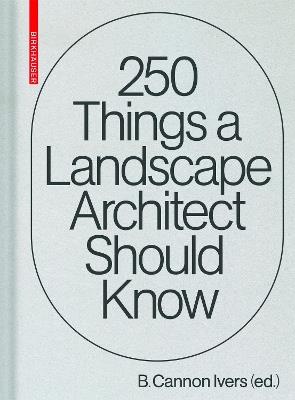 250 Things a Landscape Architect Should Know - cover