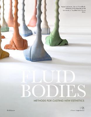 Fluid Bodies: Methods for Casting New Esthetics - cover