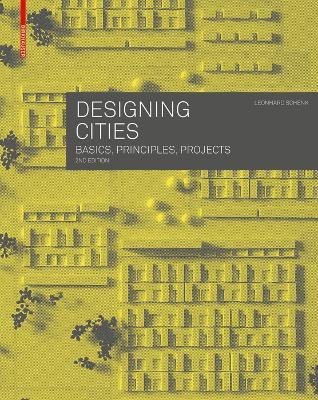 Designing Cities: Basics, Principles, Projects - Leonhard Schenk - cover