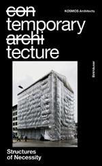 Temporary Tecture: Structures of Necessity