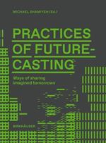 Practices of Futurecasting: Ways of sharing imagined tomorrows