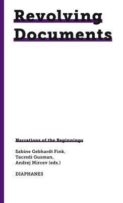 Revolving Documents—Narrations of the Beginnings - cover