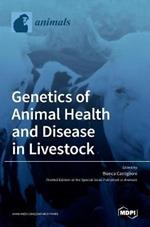 Genetics of Animal Health and Disease in Livestock