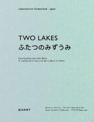 Two Lakes: Lake Lucerne and Lake Biwa: A Comparative Study on the Culture of Water - cover