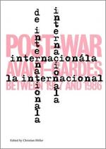 L’Internationale: Post-War Avant-Gardes Between 1957 and 1986