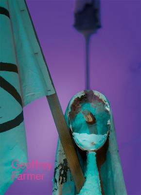 Geoffrey Farmer: Let's Make the Water Turn Black - cover