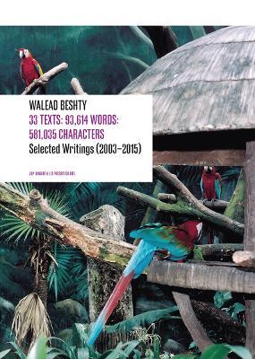 33 Texts: 93,614 Words: 581,035 Characters: Selected Writings (2003–2015) By Walead Beshty - cover